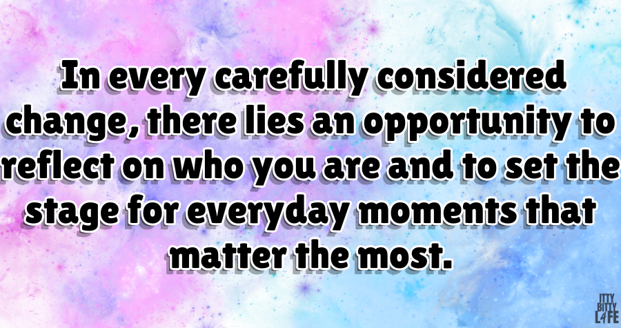 quote about reflecting on small changes