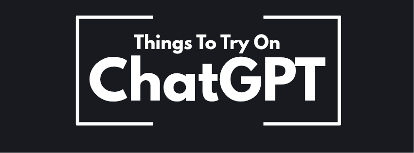Slightly Unhinged But Hilarious Things to Try on&nbsp;ChatGPT