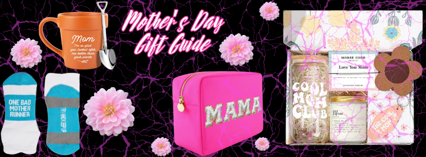 The Ultimate Mother’s Day Gift Guide
(Because No Two Moms Are Alike)