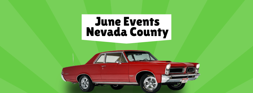 Get Excited for Summer Events in Nevada County