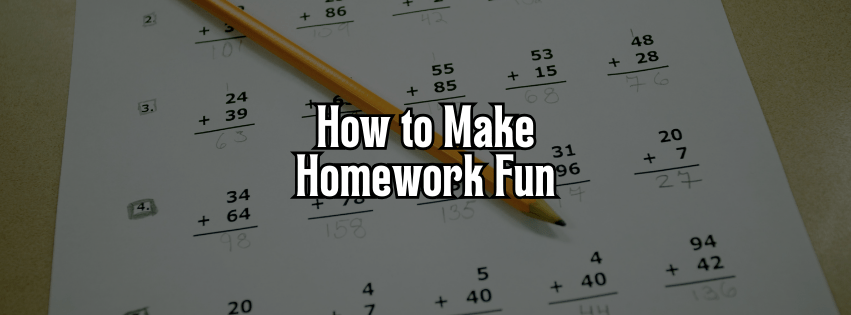 Making Homework Fun: Creative Ways Parents Can Turn Study Time Into Playtime