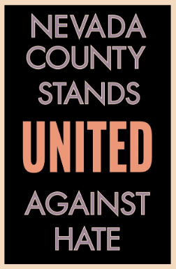 Nevada County Stands United Against Hate: What It Looks Like Here at Home